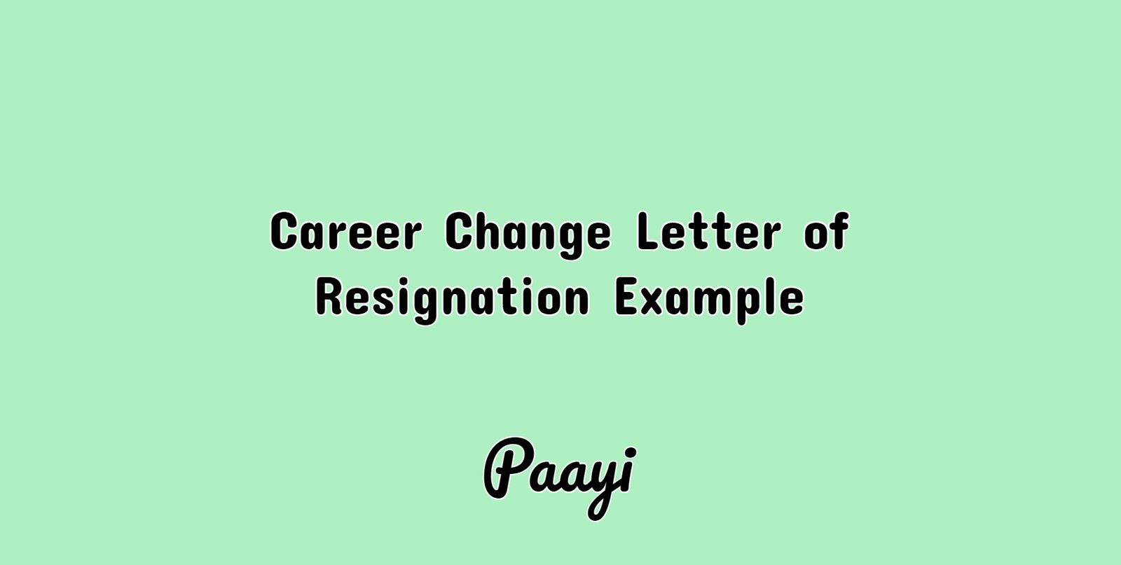 career change letter of resignation example resignation letter paayi career change resignation letter