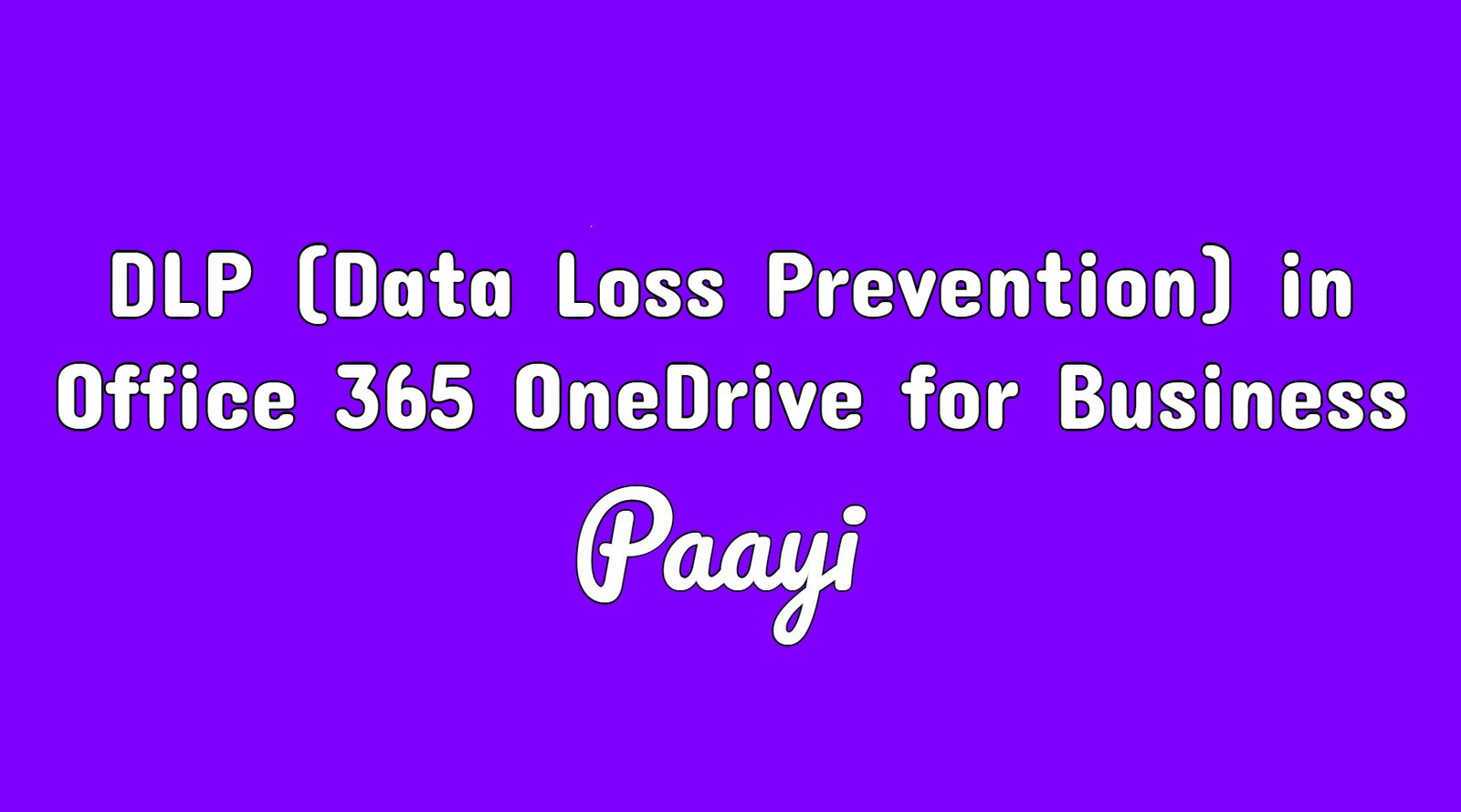 dlp data loss prevention in office 365 onedrive for business paayi dlp office 365