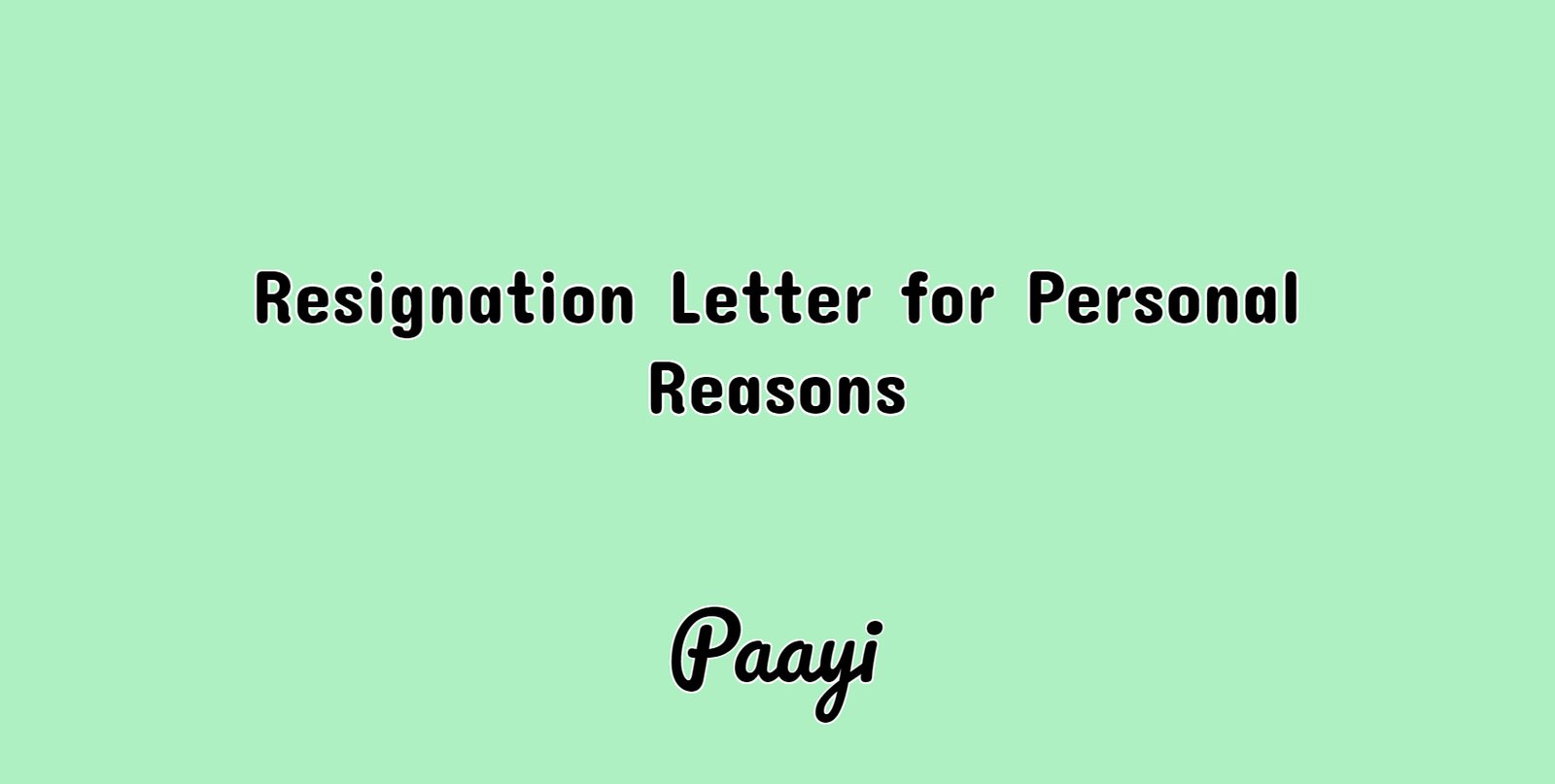 resignation letter for personal reasons letters emails paayi personal reasons