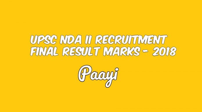 UPSC NDA II Recruitment Final Result Marks - 2018 UPSC NDA II Recruitment Final Result Marks - 2018, Paayi
