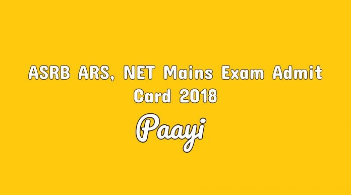 ASRB ARS, NET Mains Exam Admit Card 2018 ASRB ARS, NET Mains Exam Admit Card 2018