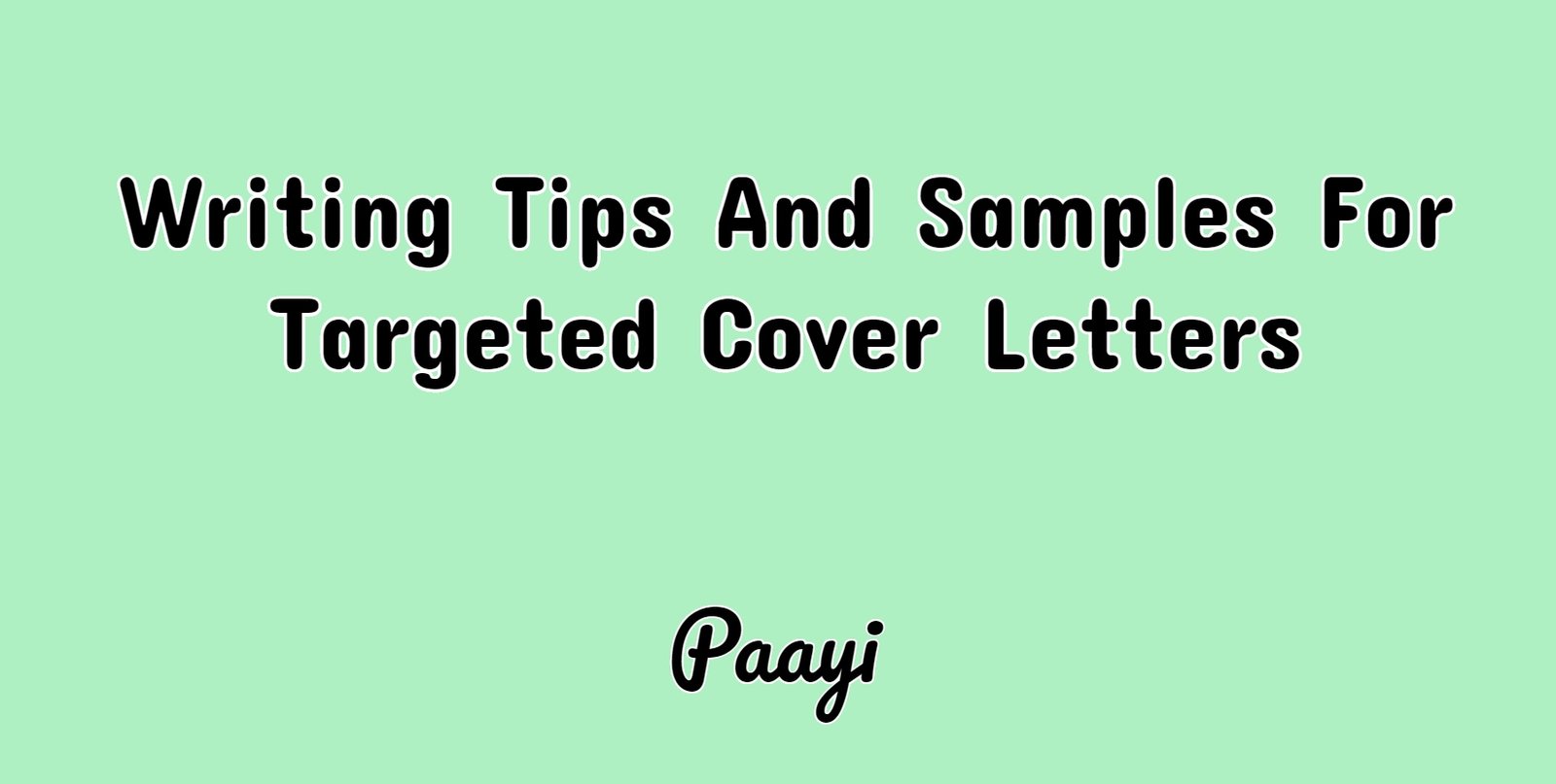 writing tips and samples for targeted cover letters paayi sample targeted cover letter
